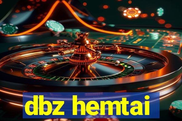 dbz hemtai